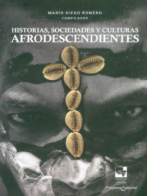 cover image of Historias, sociedades y culturas afrodescendientes